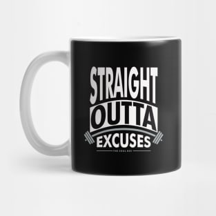 Straight Outta Excuses Mug